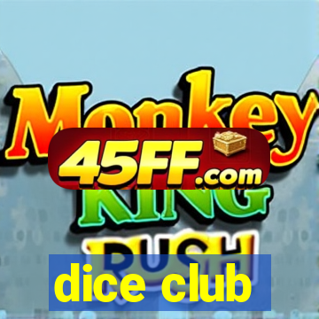 dice club